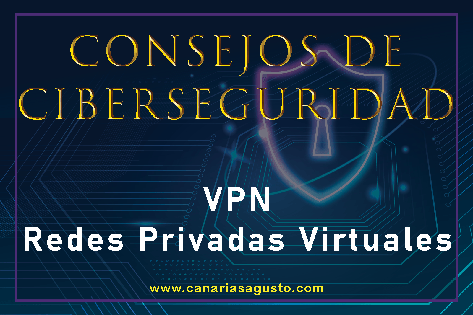 VPN candado ciberseguridad